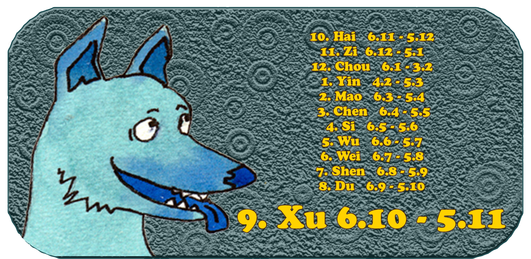 Zodiaque chinois | Les douze animaux chinois | Chien, janvier, mois 9 Xu